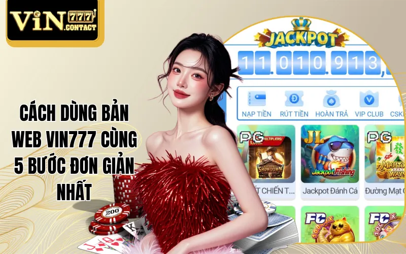 Cách dùng bản web Vin777