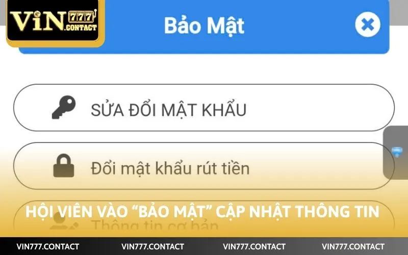 Hội viên vào “bảo mật” cập nhật thông tin