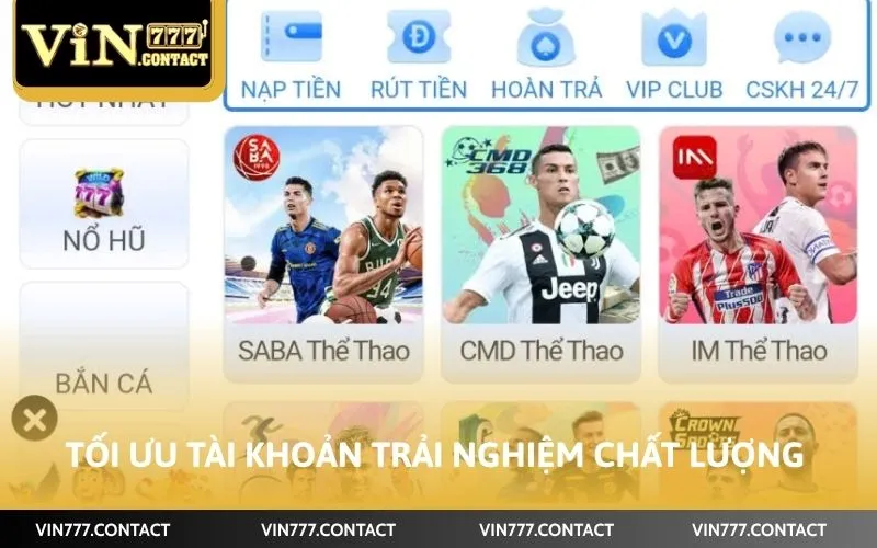 Tối ưu tài khoản trải nghiệm chất lượng
